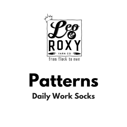 Daily Work Socks - Leo & Roxy Yarn Co. Pattern