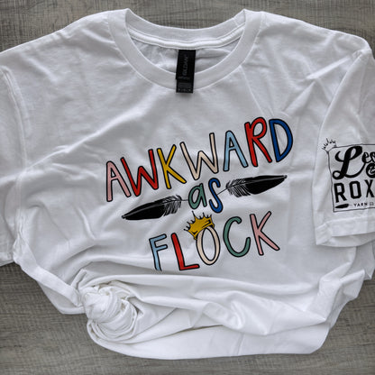 Awkward As Flock T-Shirts